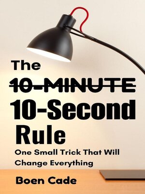 cover image of The 10-Minutes 10-Second Rule